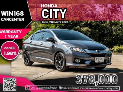 HONDA CITY 1.5 S i-VTEC AUTO ปี2015 (H102)